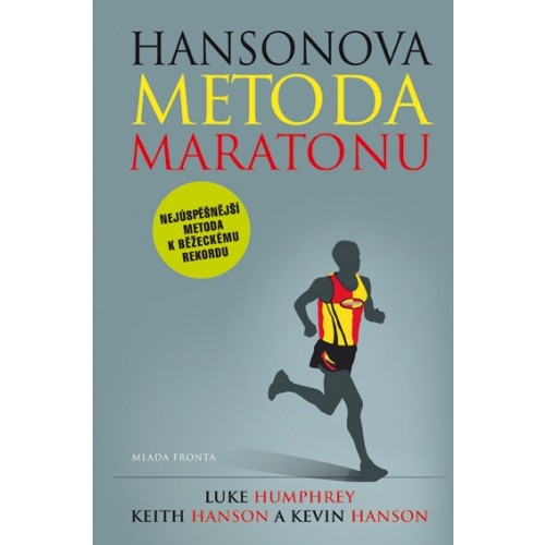 Hansonova metoda maratonu - Hanson Keith, Hanson Kevin, Humphrey Luke